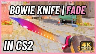  CS2 Bowie Knife Fade | CS2 Knife In-Game Showcase [4K]