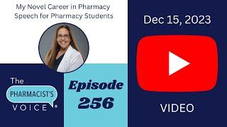 My Novel Career in Pharmacy Speech for Pharmacy Students (VIDEO)