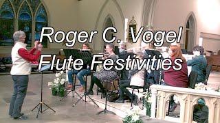 Roger C. Vogel: Flute Festivities