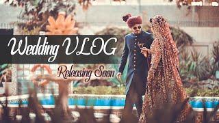 WEDDING VLOG (Teaser) | Mansoor Qureshi MAANi