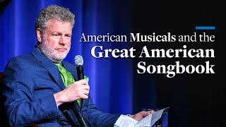 American Musicals and the Great American Songbook | Mark Steyn