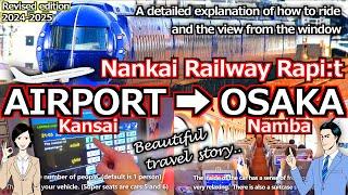 【Nankai Ltd.Exp Rapi:t】From Kansai Airport to Osaka Namba. How to ride ＆ superb view! - osaka travel