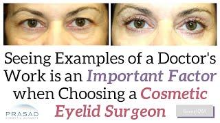 Why Seeing Samples of a Surgeon's Work is Extremely Important in Cosmetic Eyelid Surgery