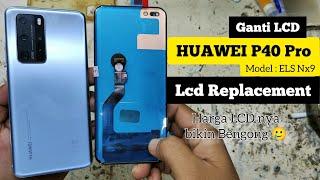 HUAWEI P40 Pro LCD Replacement // Tutorial Ganti Lcd Huawei P40 Pro Model ELS NX9