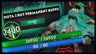 Dota 2 But Permanent Buffs