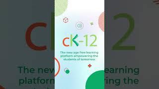Learn The Way You Like With CK-12!