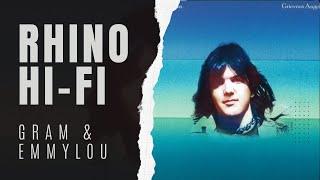 Rhino HI-FI : A Conversation w Kevin Gray & Patrick Milligan : Gram & Emmylou