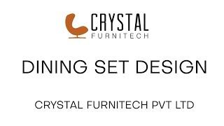 Crystal Furnitech Pvt Ltd | DINING SET DESIGN | HOME FURNITURE #diningset #diningchair