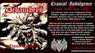 DEBAUCHERY (US) - Cranial Indulgence // 1993 OSDM Death Metal Album (Vargheist 040)