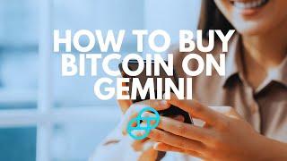 How To Buy Bitcoin On Gemini - Step-by-Step Guide