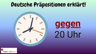 German Preposition GEGEN explained in detail (11) - with examples | GEGEN mit Erklärung | A1 - B1