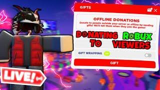  LIVE PLS DONATE  DONATING ROBUX TO EVERY VIEWER! (Robux Giveaway)