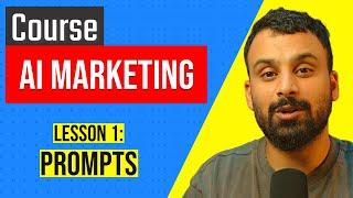 AI Marketing course with ChatGPT - About Prompts (Lesson 1)