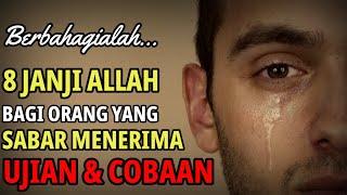 BERBAHAGIALAH ANDA ! 8 Janji Allah Bagi Orang Yang Sabar Menghadapi Ujian Dan Cobaan Dari Allah