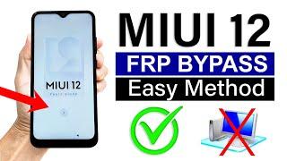 All Xiaomi MIUI 12 : Google/ FRP Bypass (without pc) 2025 (New Easy Method)