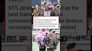 BTS Jimin was selected as the best trainee...received a commendation from the division commander ️