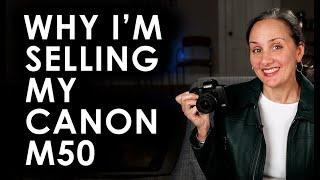 WHY I'M SELLING MY M50 - Canon M50 Cons - Filmmaking 101