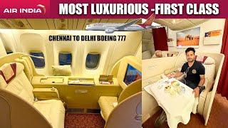 India's Most Costliest flight Rs 72,000 || FIRST CLASS of AIR INDIA - Chennai to Delhi in BOEING 777