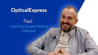 Paul | Laser Eye Surgery Experience | Optical Express