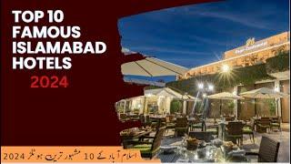 Top 10 Hotels to Visit in Islamabad  | Pakistan - Urdu/Hindi 2024II 5 STAR HOTEL IN ISLAMABAD 2024