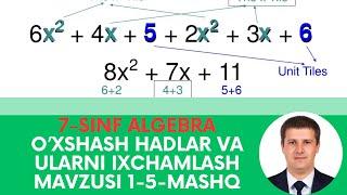 7-sinf Algebra darsligi  o'xshash hadlar va ularning ixchamlash mavzusi 1-5- mashqlar