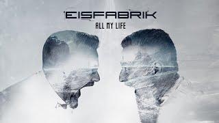 Eisfabrik - All My Life (Official Lyric Video)