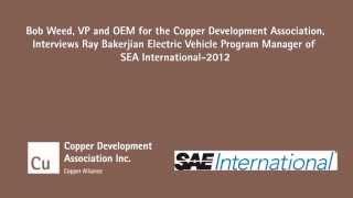 Bob Weed, Interviews Ray Bakerjian Electric Vehicle Program Manager of SAE International  2012