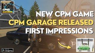 New Game Released by Olzahass CPM Garage | CPM Garage First Looks and Impressions | New CPM Game.