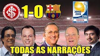 Todas as narrações - Internacional 1x0 Barcelona / Mundial de Clubes 2006 / Até narração japonesa