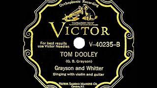 1st RECORDING OF: Tom Dooley - Grayson & Whitter (1929)