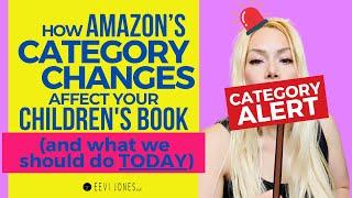 How AMAZON CATEGORY CHANGES Affect Our Children's Books | Eevi Jones