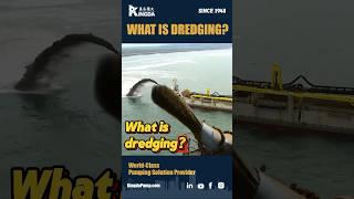 WHAT IS DREDGING? How do dredges work? #dredging #dredgepump #dredger #kingdapump #pump