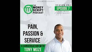 Pain, Passion & Service - A Conversation with Tony Moze