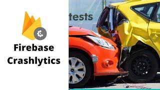 Firebase Crashlytics [Complete Guide]