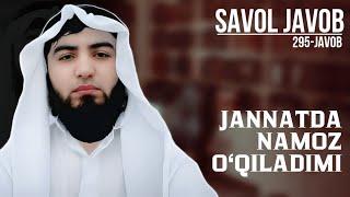 295) Savol-javob: Jannatda namoz o‘qiladimi | Shayx Abdulloh Zufar