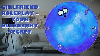 ASMR Girlfriend Roleplay –  Your Blueberry Secret [REQUESTED]