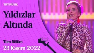  Ayşen Birgör ile Yıldızlar Altında | 23 Kasım 2022 | Tüm Bölüm #YıldızlarAltında