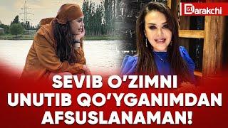 SEVIB O’ZIMNI UNUTIB QO’YGANIMDAN AFSUSLANAMAN!