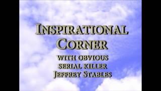 Inspiratonal Corner with Obvious Serial Killer Jeffrey Stables