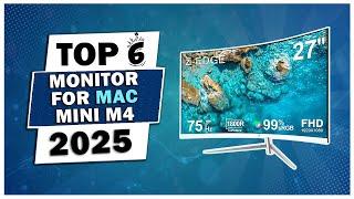 Top 6 Best Monitors for Mac Mini M4 2025 [Top 6 Choices You Can Buy!