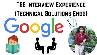 Google TSE Interview Experience 2021 || Technical Solutions Engineer || 4 Rounds