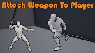 How To Attach A Weapon To The Player | Give The Player A Weapon - Unreal Engine Tutorial