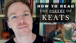 How to Read the Poetry of John Keats