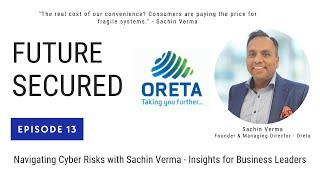 Navigating Cyber Risks with Sachin Verma - Insights for Business Leaders