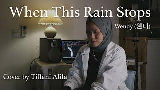 웬디 WENDY - When This Rain Stops (Cover by Tiffani Afifa)