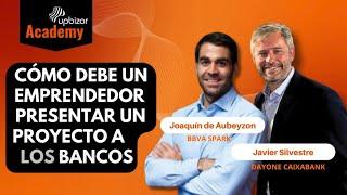 ¿Cómo debe un emprendedor presentar un proyecto a los bancos?