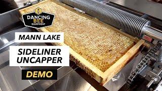 Dancing Bee Equipment | Mannlake Sideliner Uncapper Demonstration