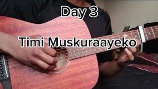 Day 3/30 || Timi Muskuraayeko (Sainesh Grg) cover || Challenging myself to cover 30 songs in 30 days