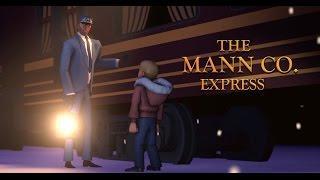 The Mann Co. Express [SFM Remake]