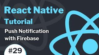 React Native Tutorial #29 - Push Notification with Firebase - Remote Notification